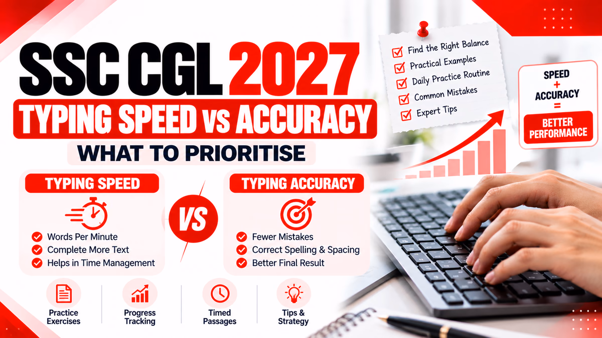 SSC CGL 2027 Typing Speed vs Accuracy: What to Prioritise